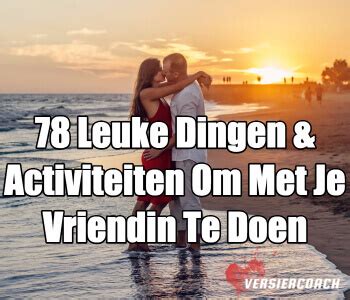 leuke activiteiten met vriendin|44 leuke dingen om met je vriendinnen te doen